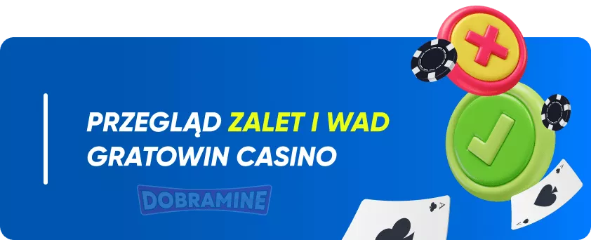 The main advantages and disadvantages of Gratowin Casino 